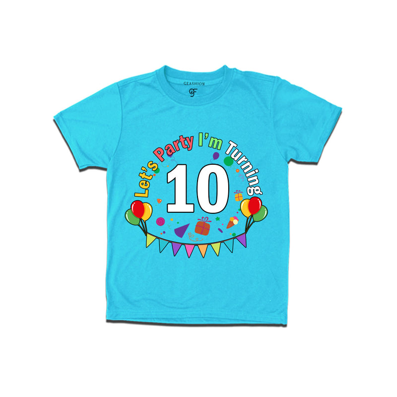 Let's party i'm turning 10 festive birthday t shirts