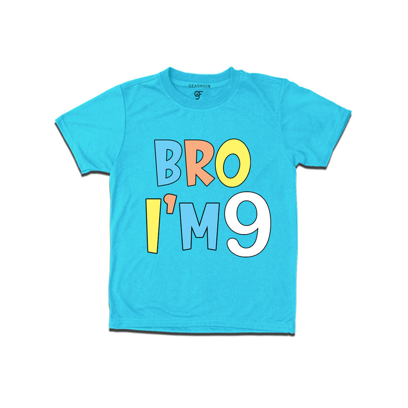 Bro I'm 9 trending birthday t shirts