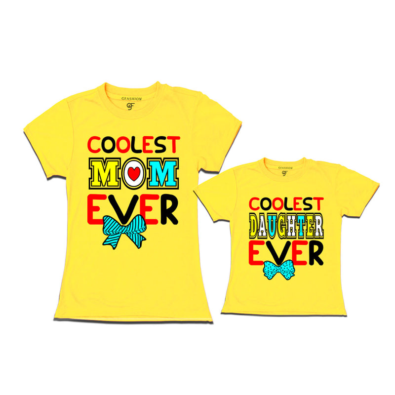 COOLEST MOM DAUGHTER EVER MATCHING T SHIRTS