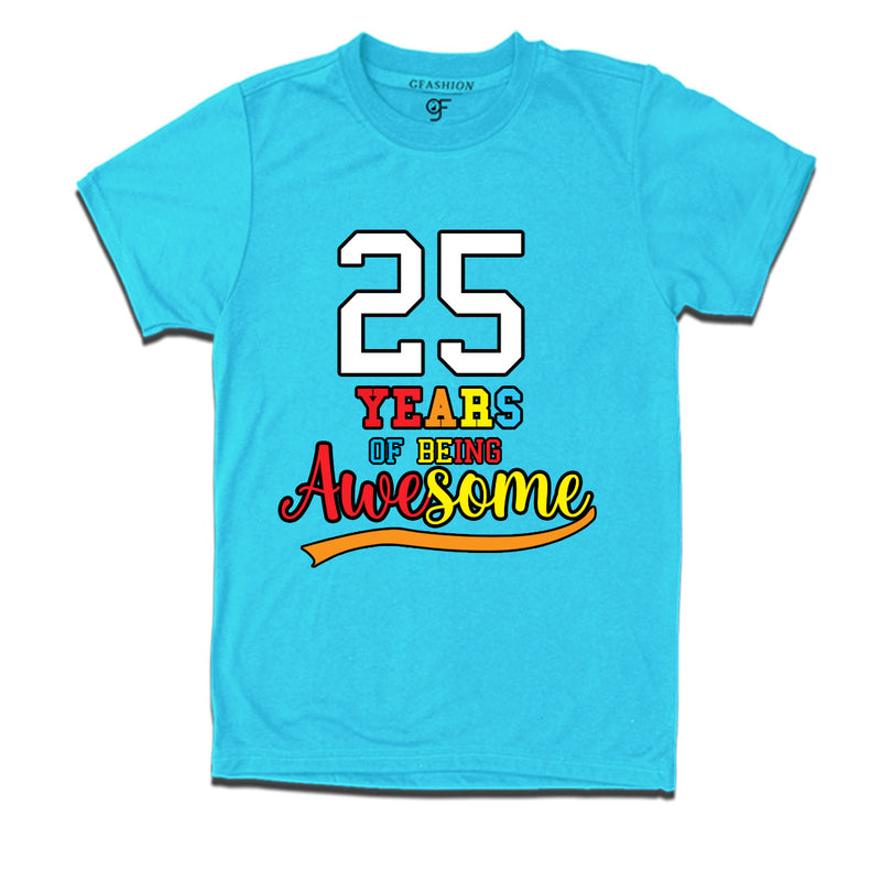 25 years of being awesome 25th birthday t-shirts