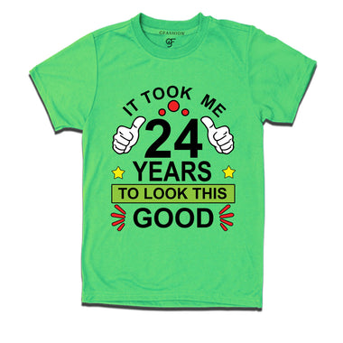 24th birthday tshirts with it took me 24 years to look this good design