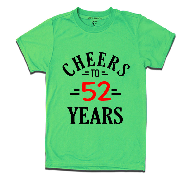 Cheers to 52 years birthday t shirts for 52nd birthday