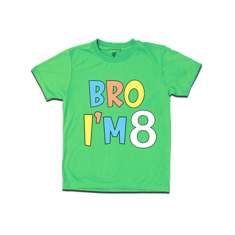 Bro I'm 8 trending birthday t shirts