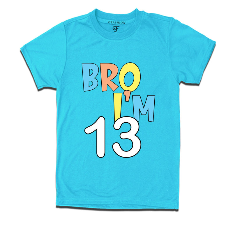 Bro I'm 13 trending birthday t shirts