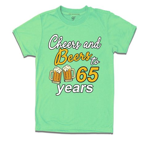 Cheers and beers to 65 years funny birthday party t shirts