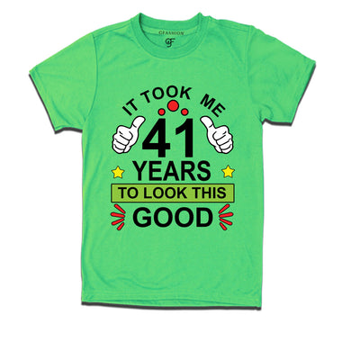 41st birthday tshirts with it took me 41 years to look this good design