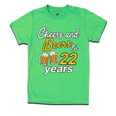 Cheers and beers to 22 years funny birthday party t shirts