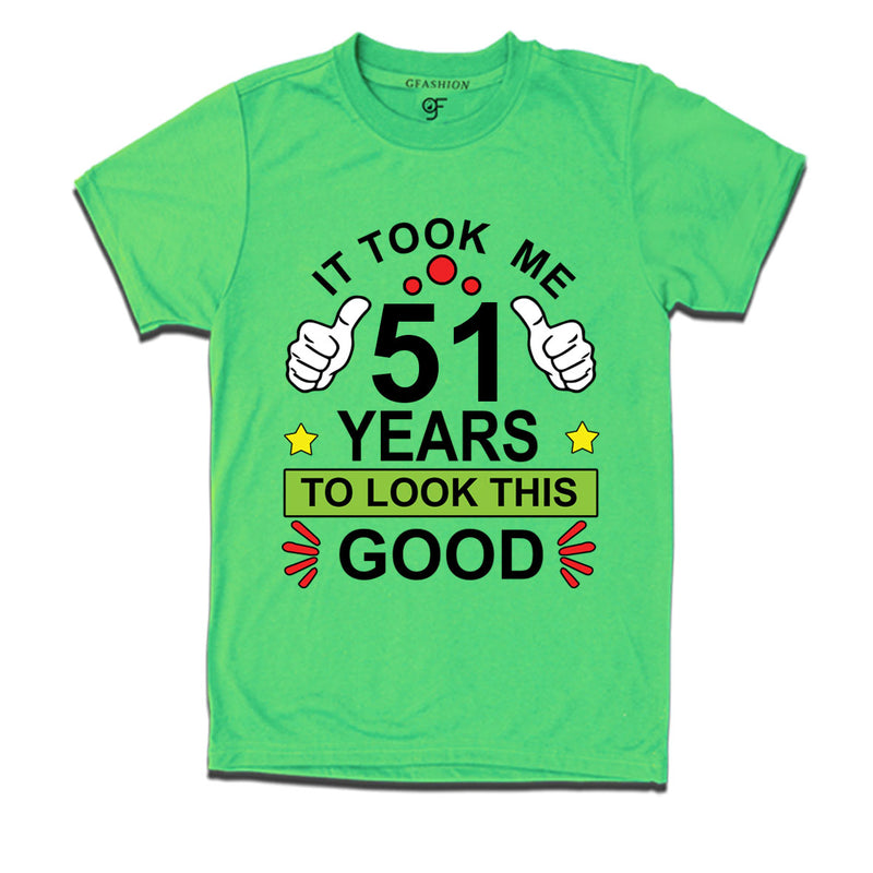 51st birthday tshirts with it took me 51 years to look this good design