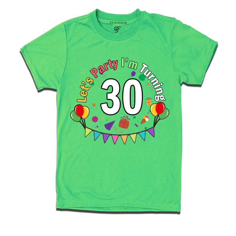 Let's party i'm turning 30 festive birthday t shirts