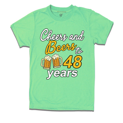 Cheers and beers to 48 years funny birthday party t shirts