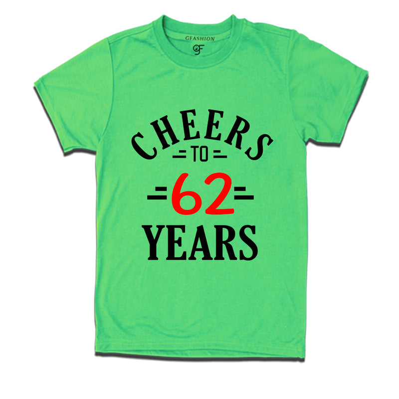 Cheers to 62 years birthday t shirts for 62nd birthday