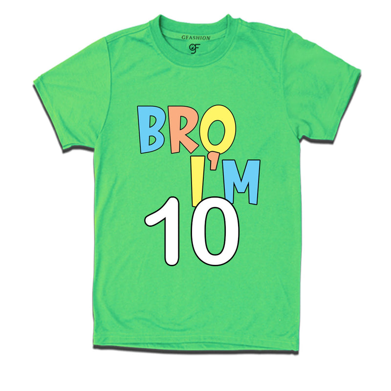 Bro I'm 10 trending birthday t shirts