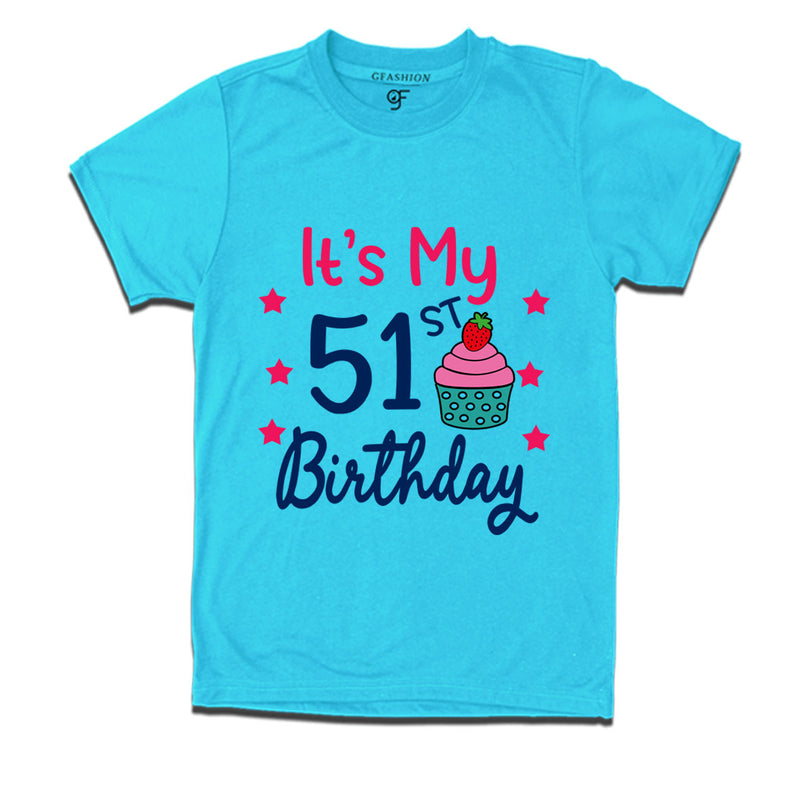 it's my 51st birthday tshirts for men's and women's