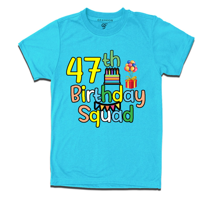 47th birthday squad t shirts