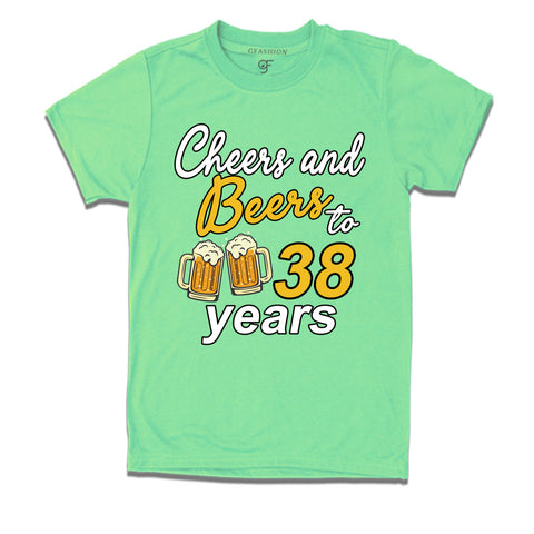 Cheers and beers to 38 years funny birthday party t shirts