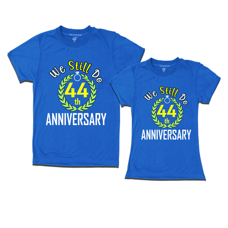 We still do 44th anniversary couple t shirts