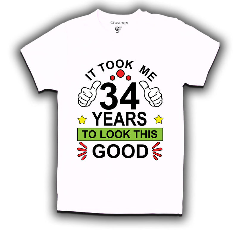 34th birthday tshirts with it took me 34 years to look this good design