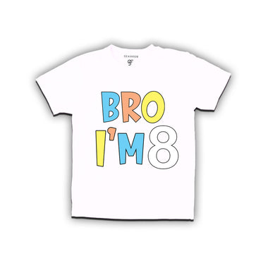 Bro I'm 8 trending birthday t shirts