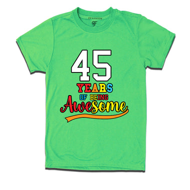 45 years of being awesome 45th birthday t-shirts