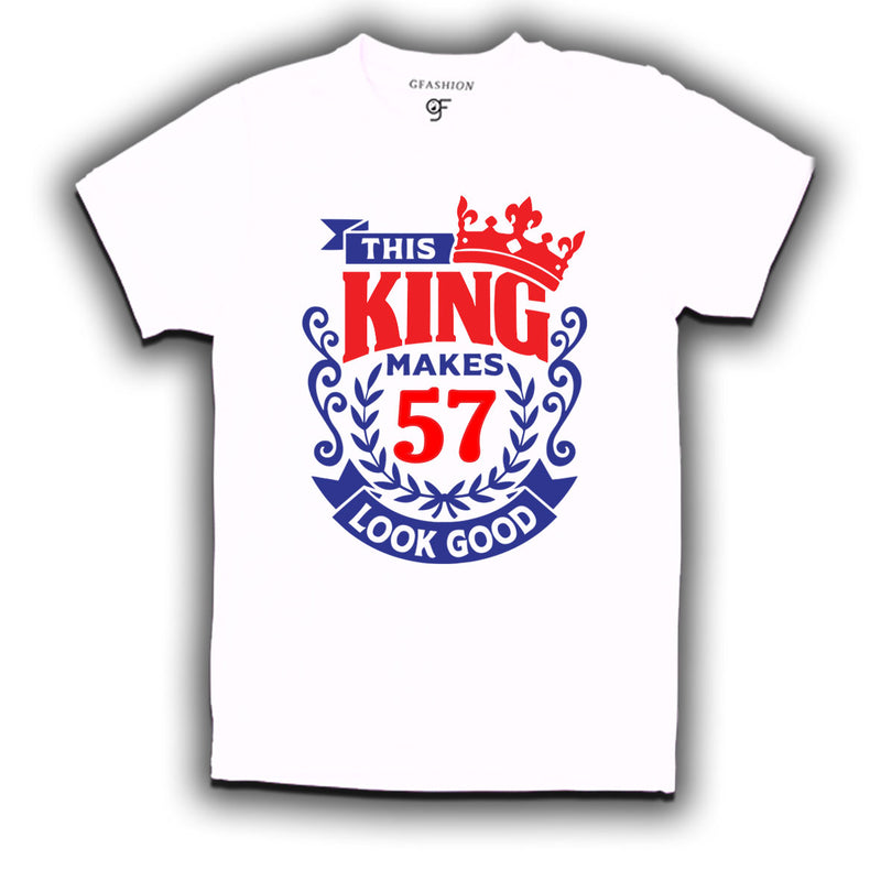 This king makes 57 look good 57th birthday mens tshirts