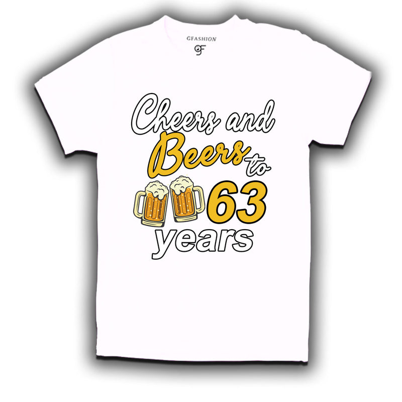 Cheers and beers to 63 years funny birthday party t shirts