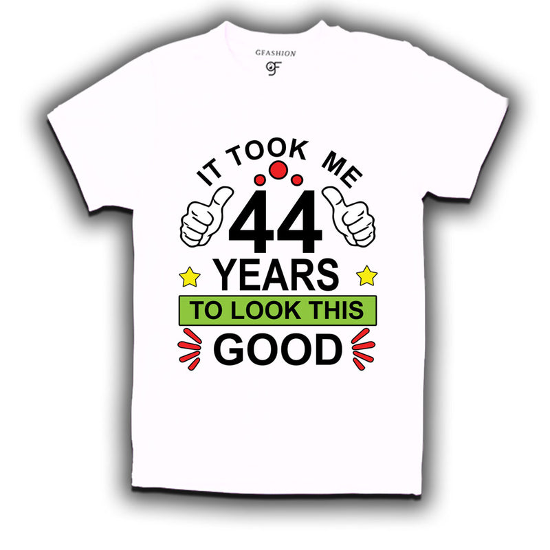 44th birthday tshirts with it took me 44 years to look this good design