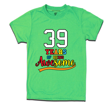39 years of being awesome 39th birthday t-shirts