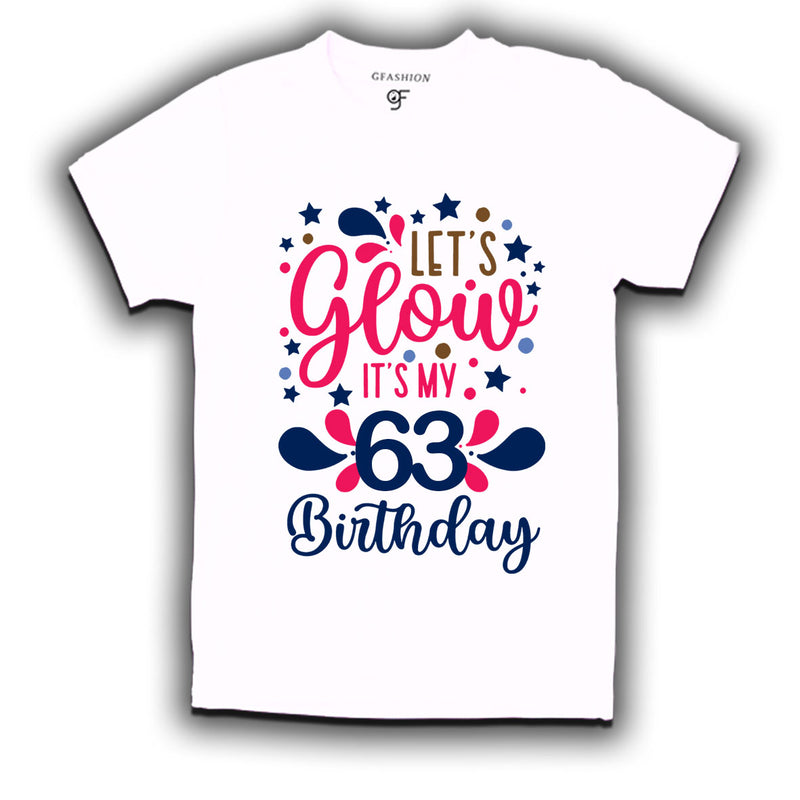 let's glow it's my 63rd birthday t-shirts