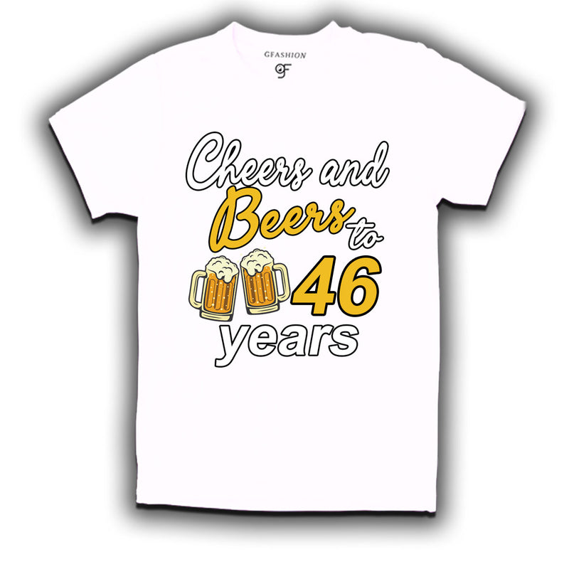 Cheers and beers to 46 years funny birthday party t shirts