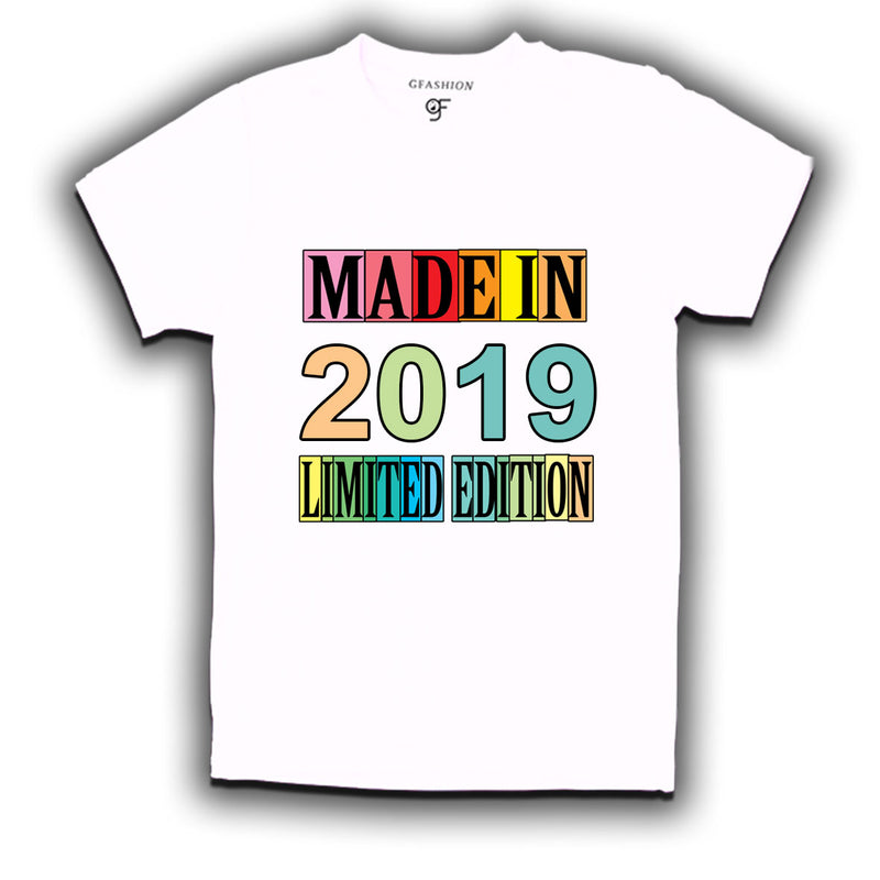 Made in 2019 Limited Edition t shirts