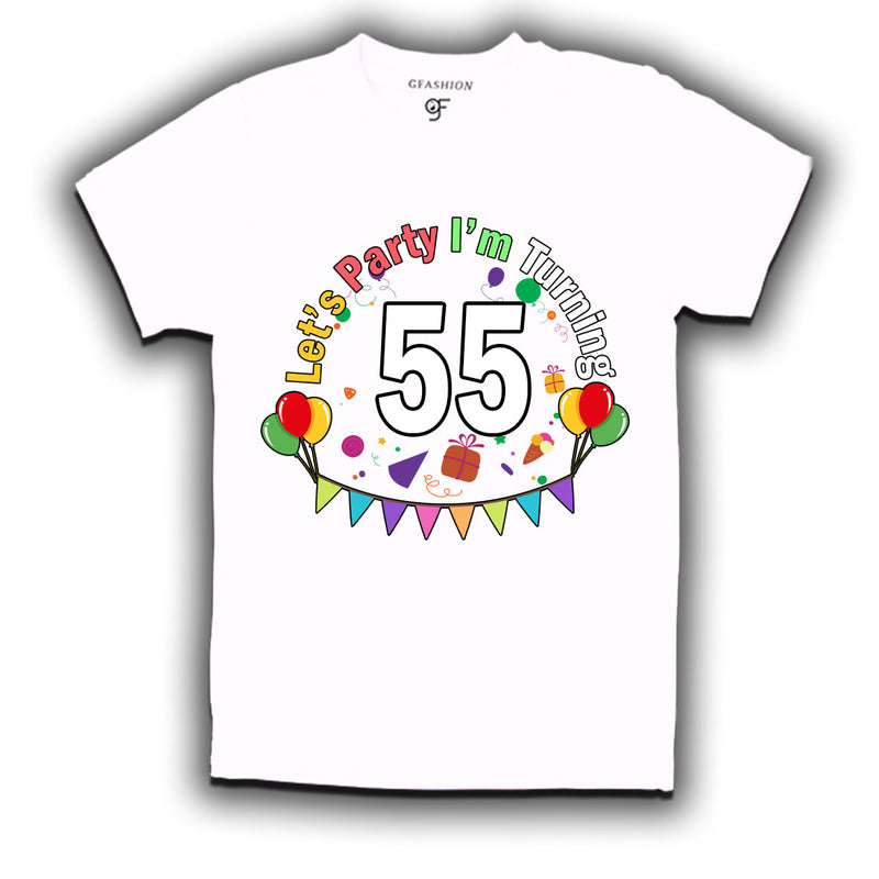 Let's party i'm turning 55 festive birthday t shirts