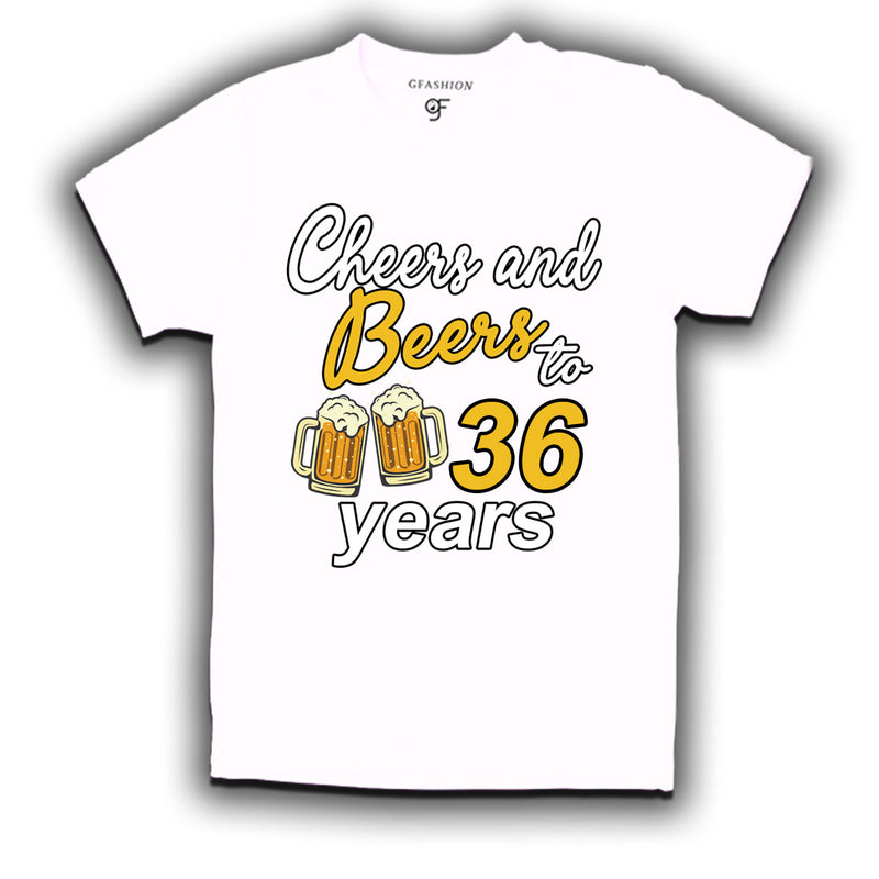 Cheers and beers to 36 years funny birthday party t shirts