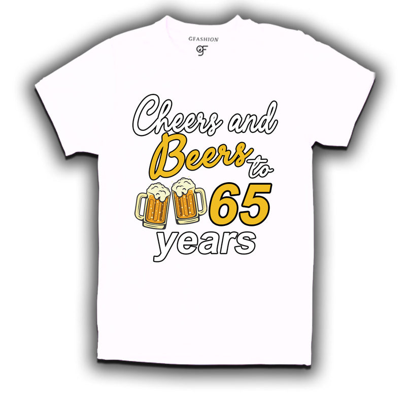 Cheers and beers to 65 years funny birthday party t shirts