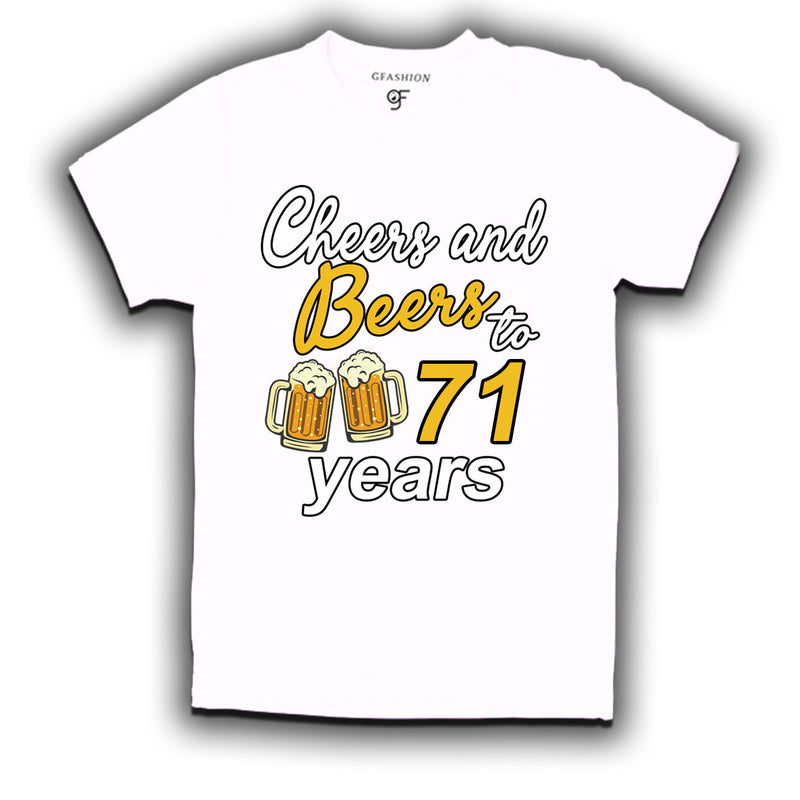 Cheers and beers to 71 years funny birthday party t shirts