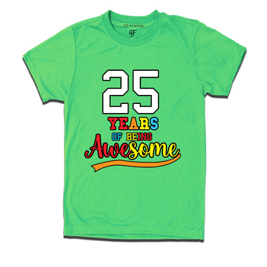 25 years of being awesome 25th birthday t-shirts