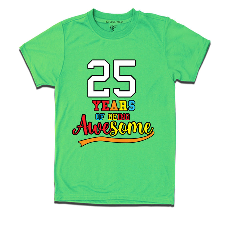 25 years of being awesome 25th birthday t-shirts