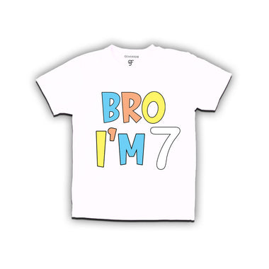 Bro I'm 7 trending birthday t shirts