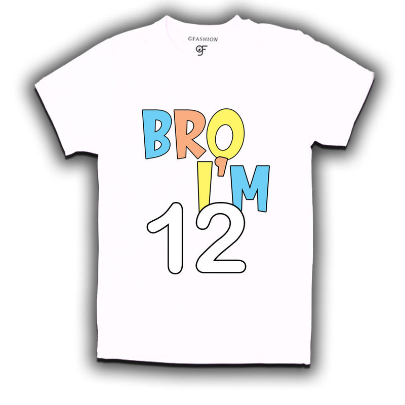 Bro I'm 12 trending birthday t shirts