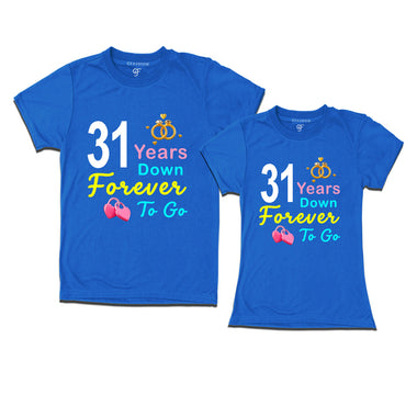 31 years down forever to go-31st  anniversary t shirts