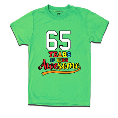 65 years of being awesome 65th birthday t-shirts