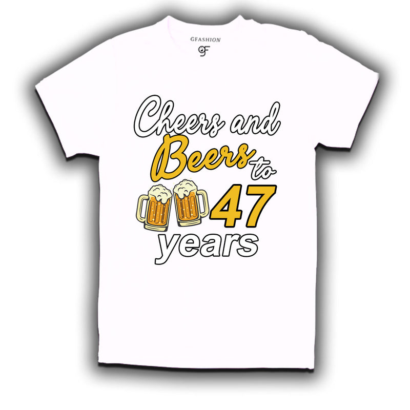 Cheers and beers to 47 years funny birthday party t shirts