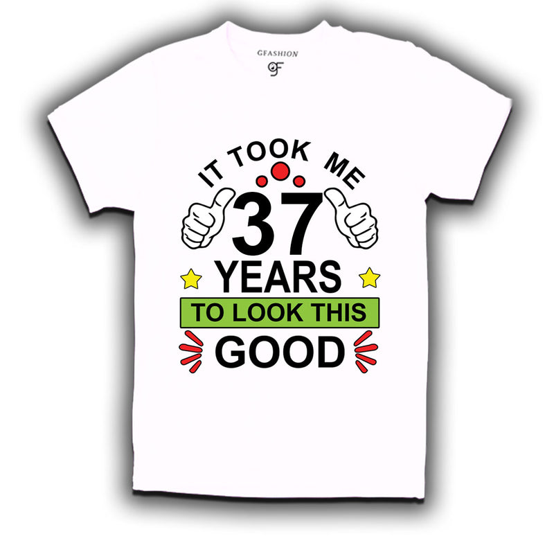 37th birthday tshirts with it took me 37 years to look this good design