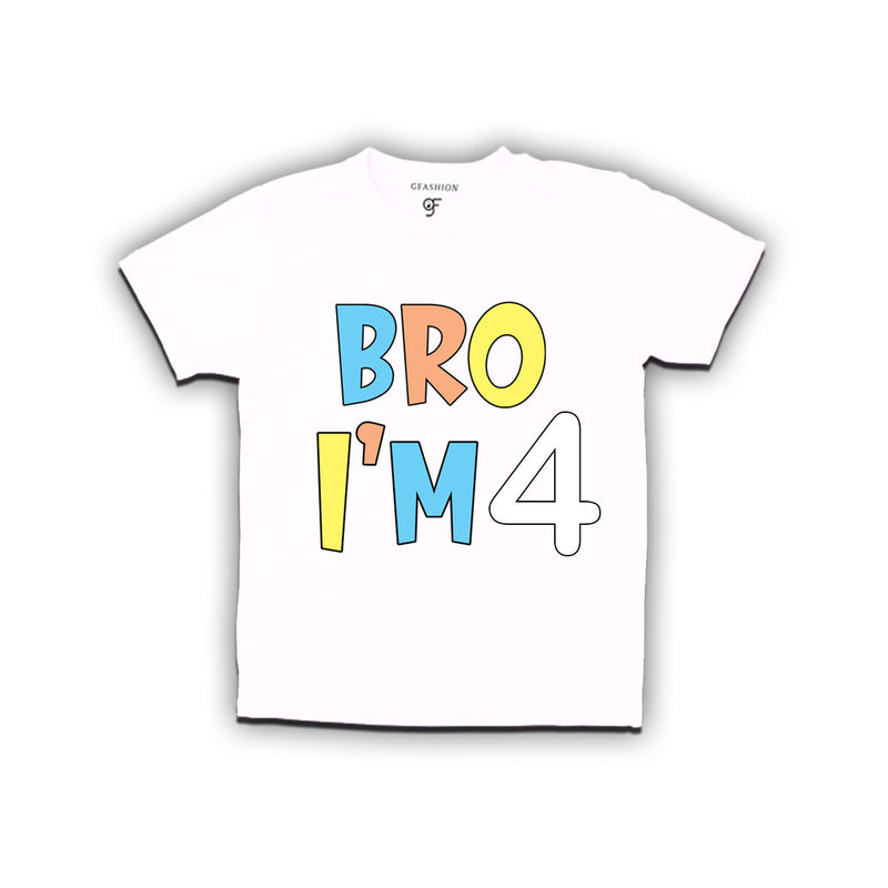 Bro I'm 4 trending birthday t shirts