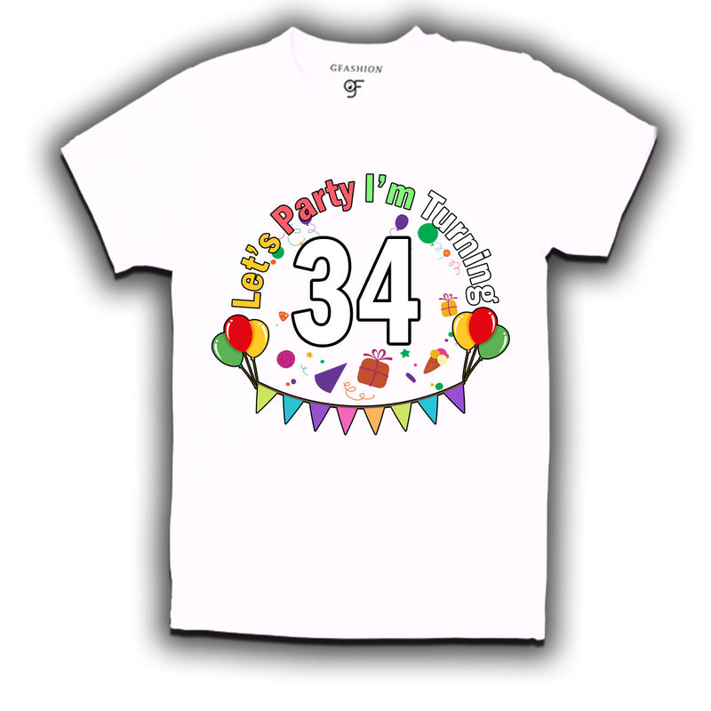 Let's party i'm turning 34 festive birthday t shirts