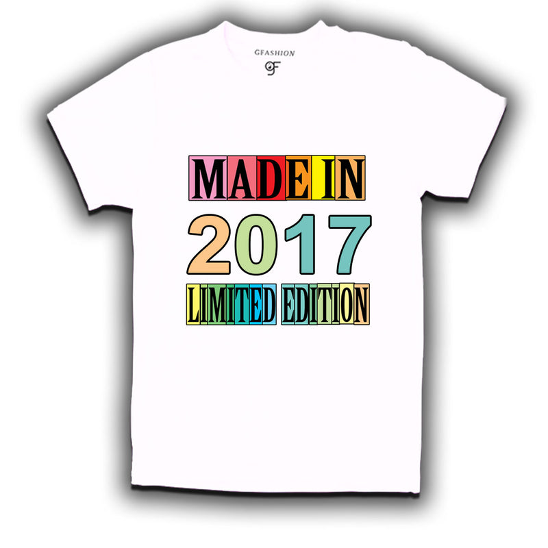 Made in 2017 Limited Edition t shirts