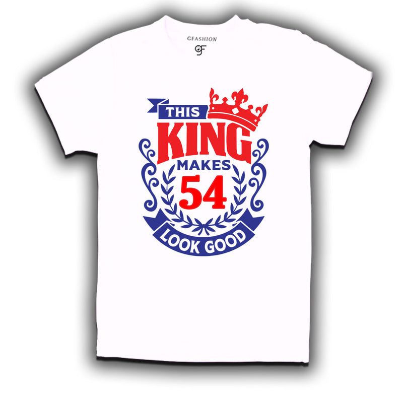 This king makes 54 look good 54th birthday mens tshirts