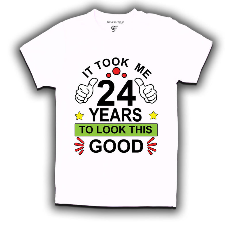 24th birthday tshirts with it took me 24 years to look this good design