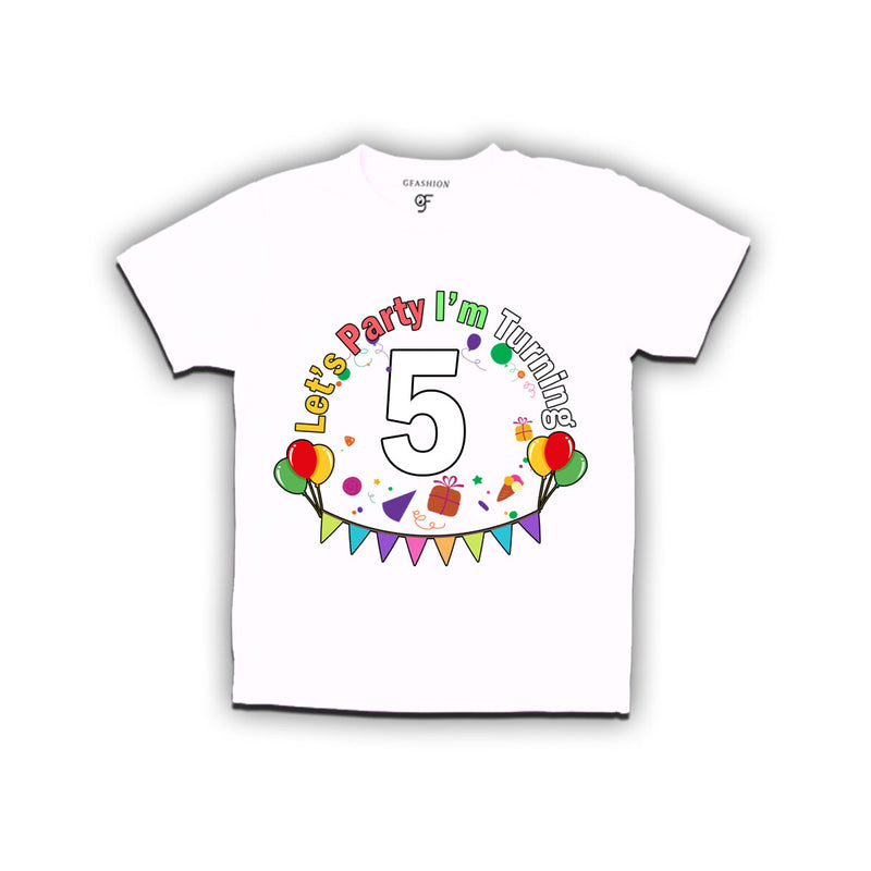 Let's party i'm turning 5 festive birthday t shirts