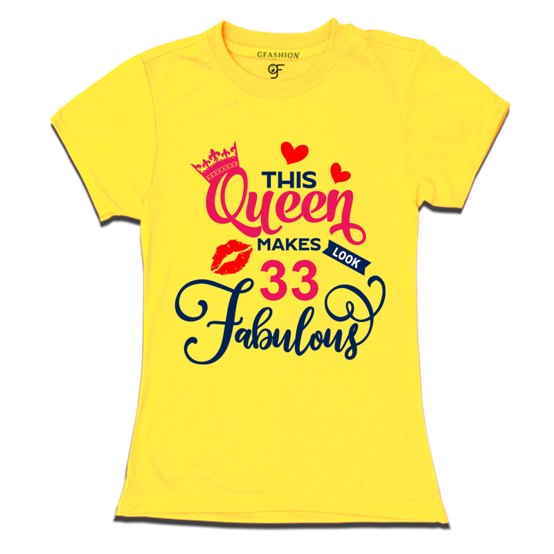 This Queen Makes 33 Look Fabulous Womens 33rd Birthday T-shirts