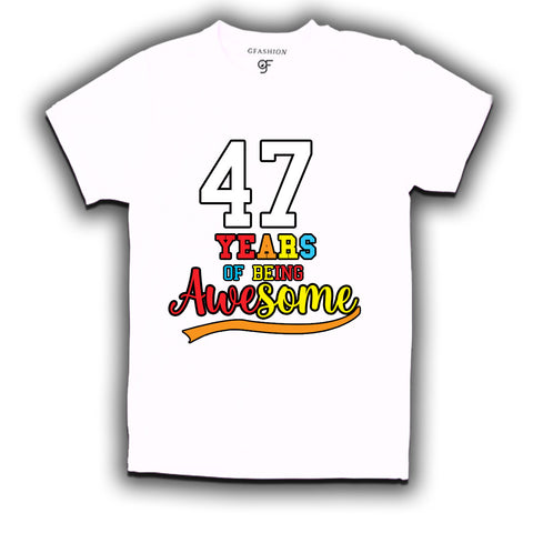 47 years of being awesome 47th birthday t-shirts